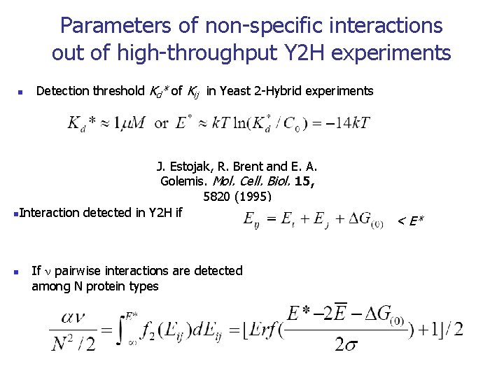 Parameters of non-specific interactions out of high-throughput Y 2 H experiments n Detection threshold