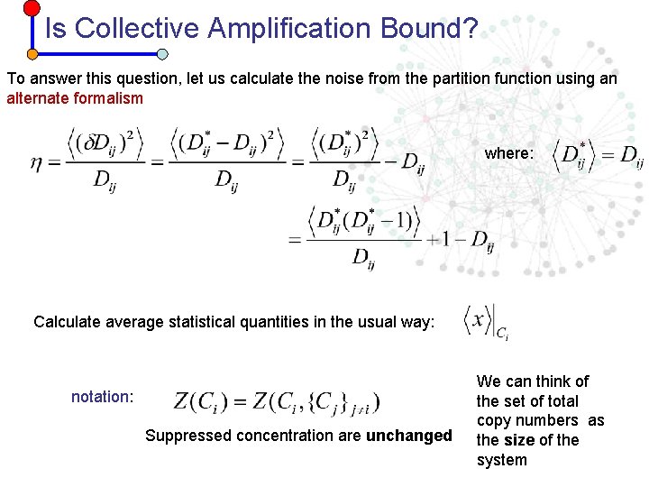 Is Collective Amplification Bound? To answer this question, let us calculate the noise from