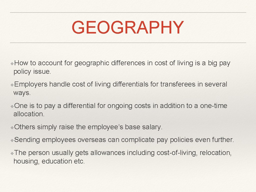 GEOGRAPHY How to account for geographic differences in cost of living is a big