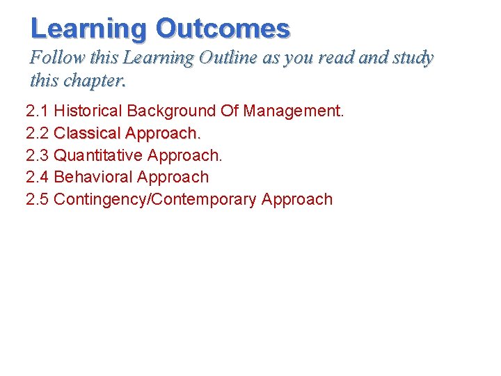 Learning Outcomes Follow this Learning Outline as you read and study this chapter. 2.