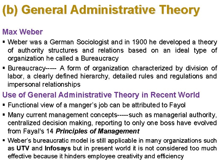(b) General Administrative Theory Max Weber § Weber was a German Sociologist and in
