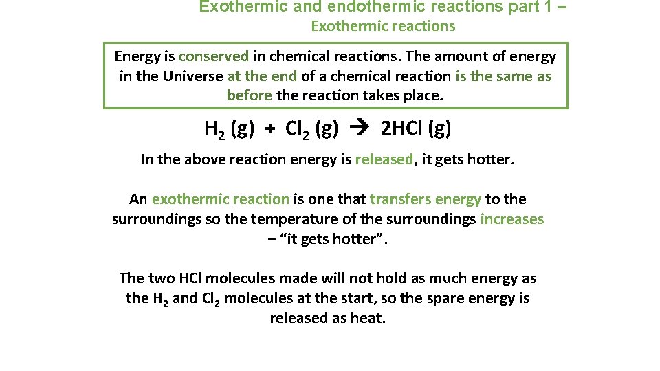 Exothermic and endothermic reactions part 1 – Exothermic reactions Energy is conserved in chemical