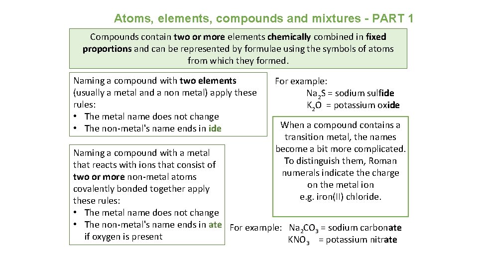 Atoms, elements, compounds and mixtures - PART 1 Compounds contain two or more elements
