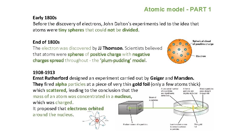 Atomic model - PART 1 Early 1800 s Before the discovery of electrons, John