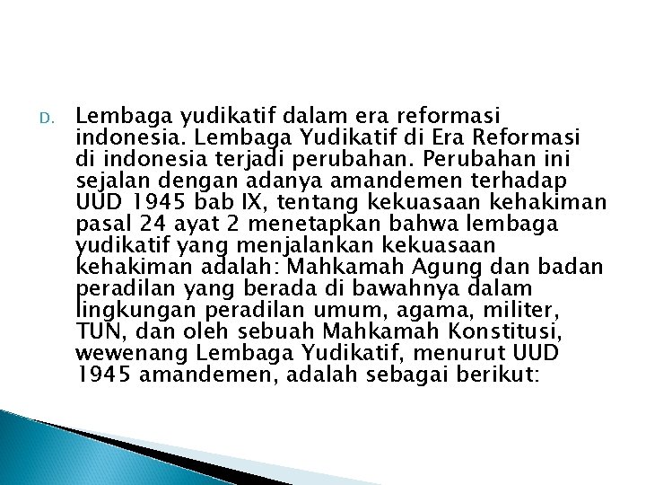 D. Lembaga yudikatif dalam era reformasi indonesia. Lembaga Yudikatif di Era Reformasi di indonesia