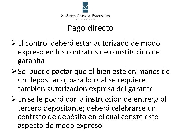 Pago directo Ø El control deberá estar autorizado de modo expreso en los contratos