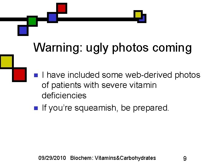Warning: ugly photos coming n n I have included some web-derived photos of patients