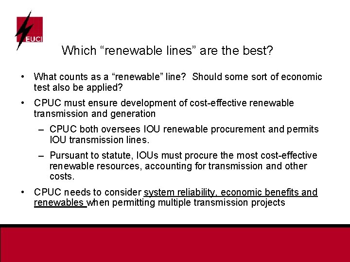 Which “renewable lines” are the best? • What counts as a “renewable” line? Should
