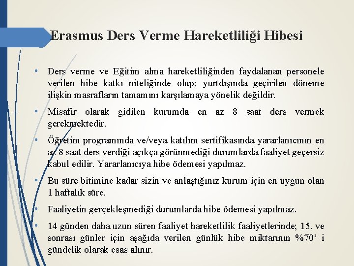 Erasmus Ders Verme Hareketliliği Hibesi • Ders verme ve Eğitim alma hareketliliğinden faydalanan personele