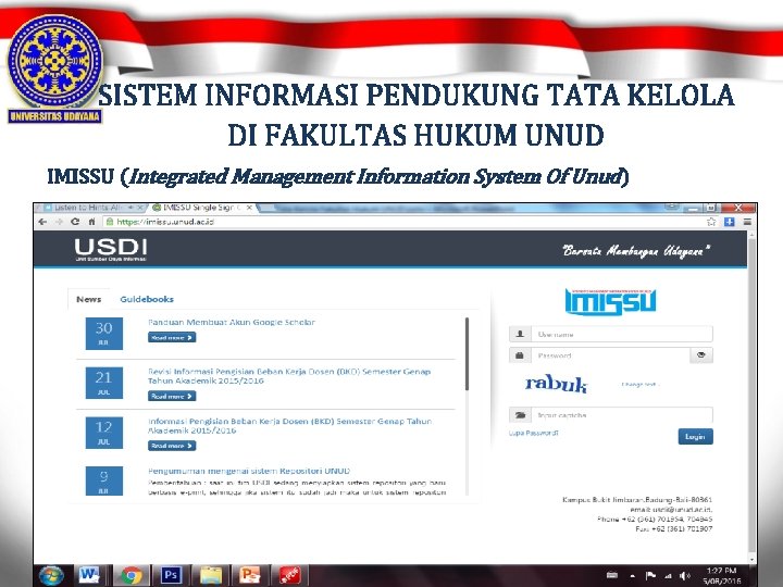 SISTEM INFORMASI PENDUKUNG TATA KELOLA DI FAKULTAS HUKUM UNUD IMISSU (Integrated Management Information System