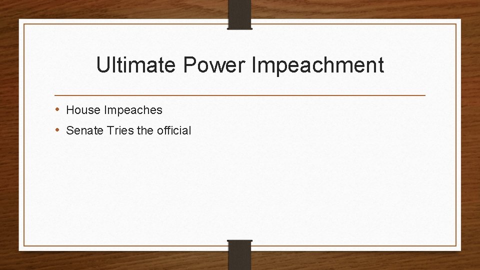 Ultimate Power Impeachment • House Impeaches • Senate Tries the official 
