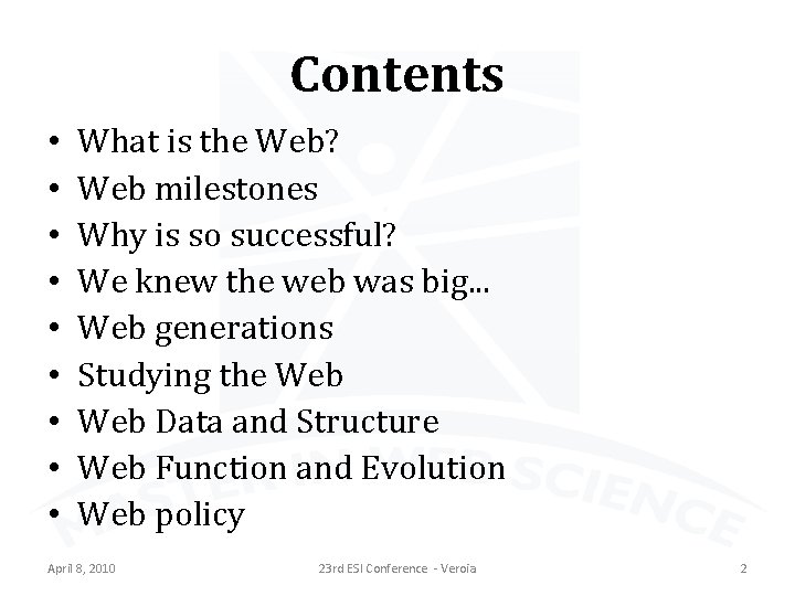 Contents • • • What is the Web? Web milestones Why is so successful?