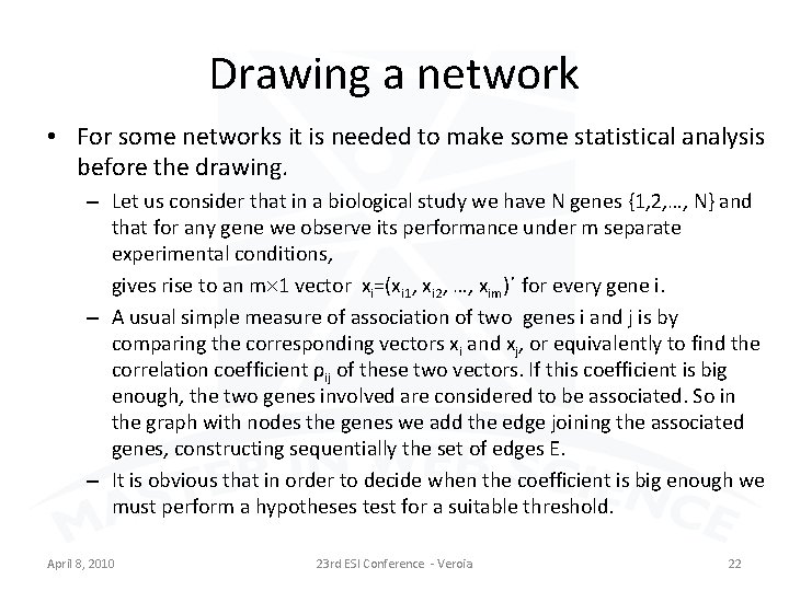 Drawing a network • For some networks it is needed to make some statistical