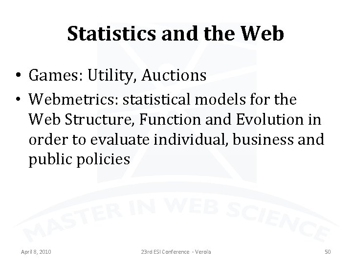 Statistics and the Web • Games: Utility, Auctions • Webmetrics: statistical models for the