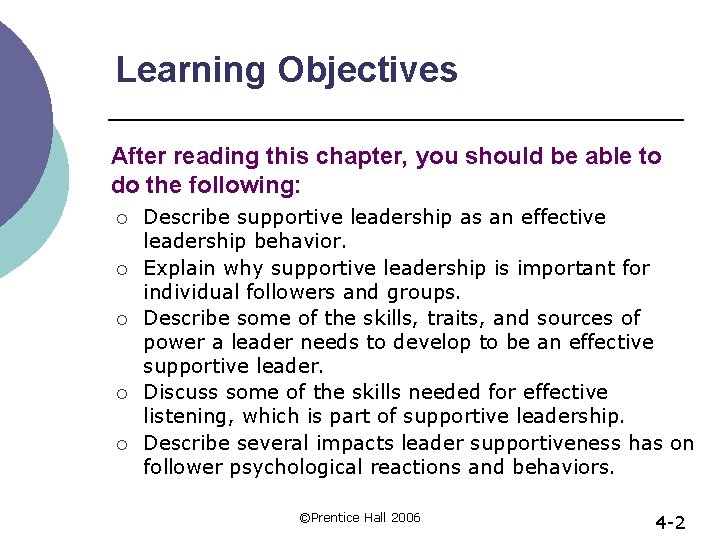 Learning Objectives After reading this chapter, you should be able to do the following: