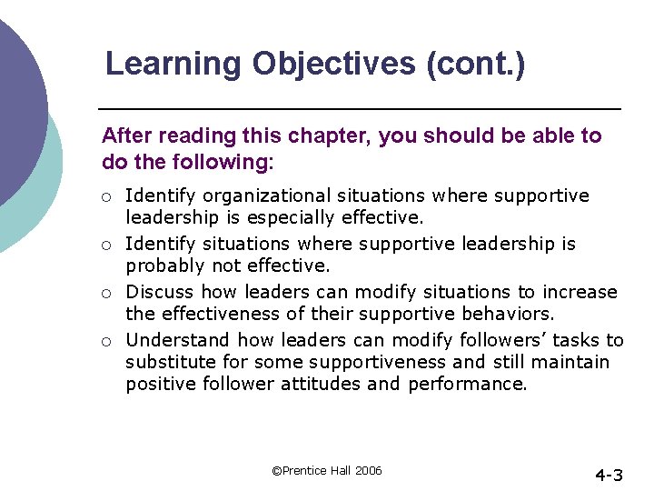 Learning Objectives (cont. ) After reading this chapter, you should be able to do