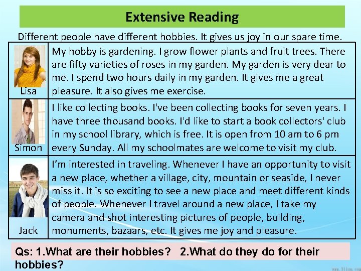 Extensive Reading Different people have different hobbies. It gives us joy in our spare
