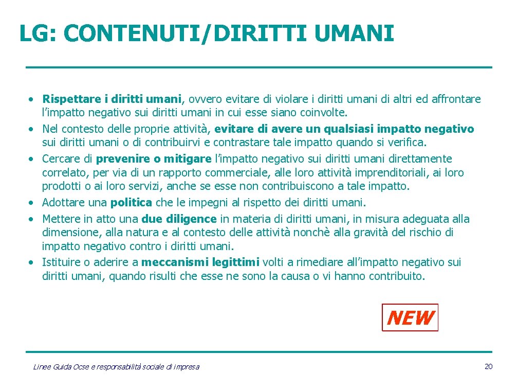 LG: CONTENUTI/DIRITTI UMANI • Rispettare i diritti umani, ovvero evitare di violare i diritti