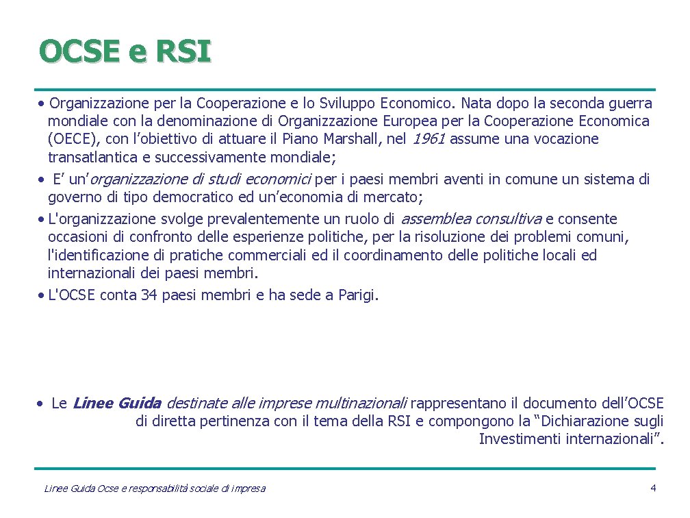 OCSE e RSI • Organizzazione per la Cooperazione e lo Sviluppo Economico. Nata dopo