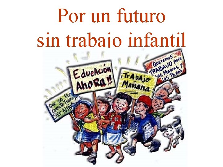 Por un futuro sin trabajo infantil 