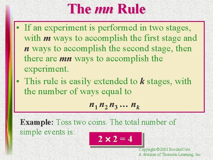 The mn Rule • If an experiment is performed in two stages, with m