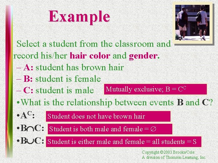 Example • Select a student from the classroom and record his/her hair color and