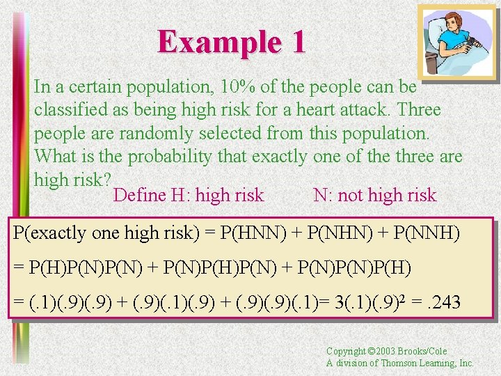 Example 1 In a certain population, 10% of the people can be classified as