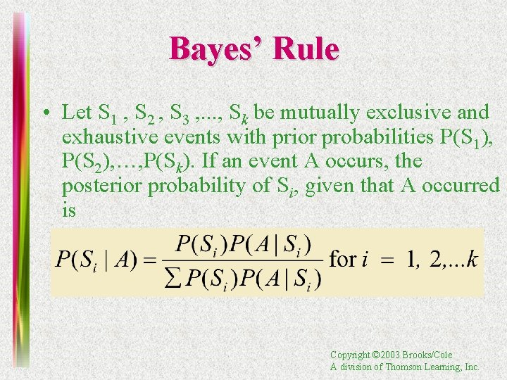 Bayes’ Rule • Let S 1 , S 2 , S 3 , .