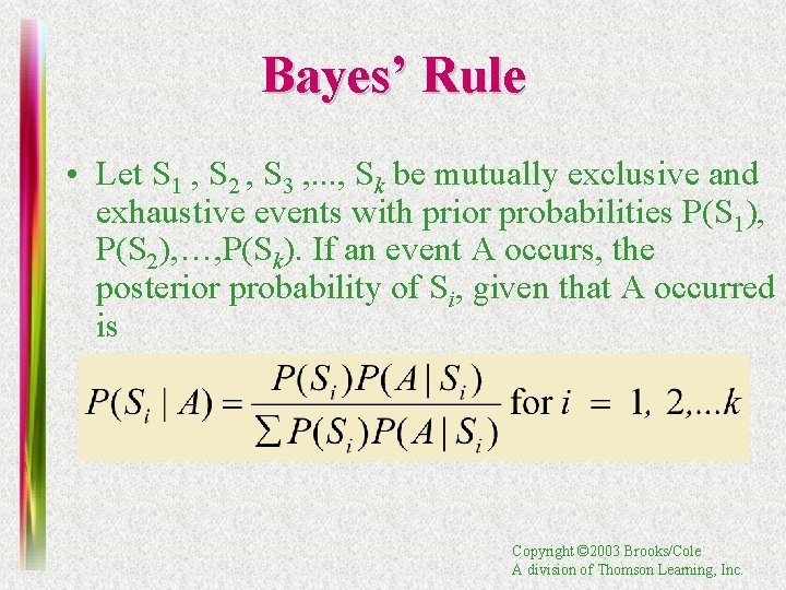 Bayes’ Rule • Let S 1 , S 2 , S 3 , .