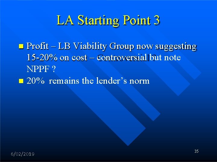 LA Starting Point 3 Profit – LB Viability Group now suggesting 15 -20% on