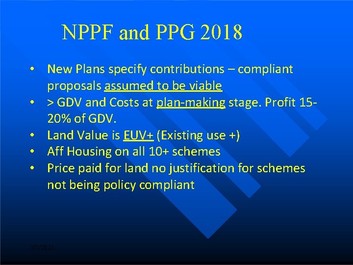 NPPF and PPG 2018 • New Plans specify contributions – compliant proposals assumed to