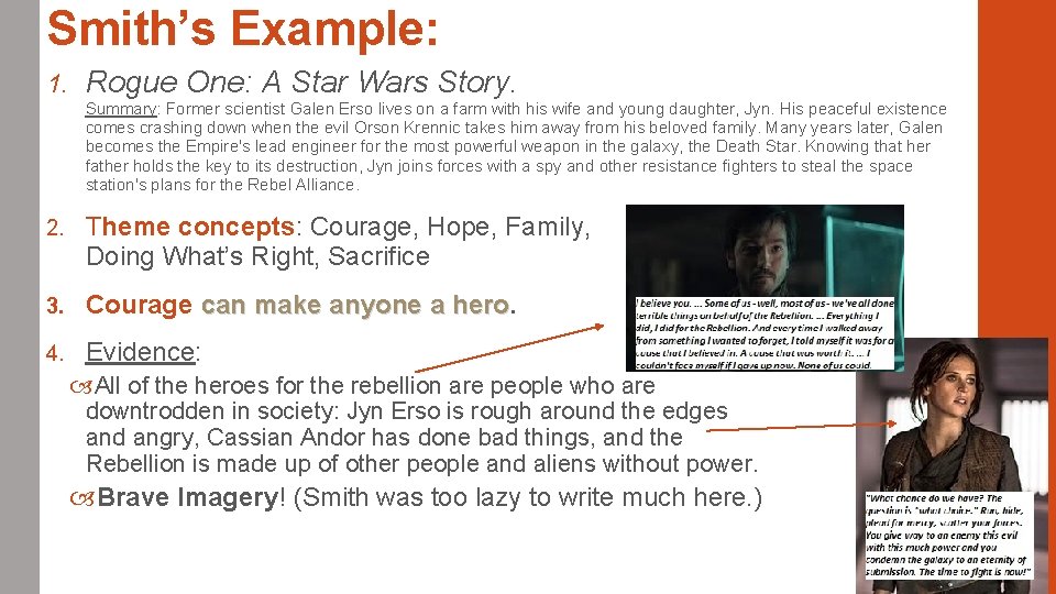 Smith’s Example: 1. Rogue One: A Star Wars Story. Summary: Former scientist Galen Erso