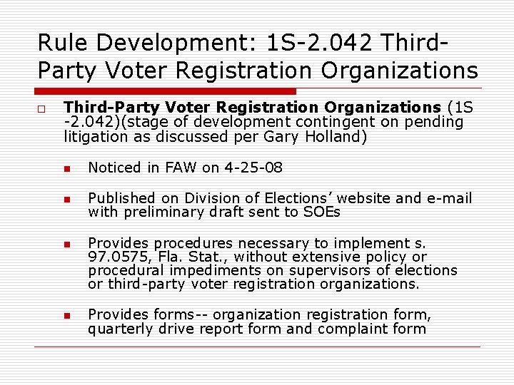 Rule Development: 1 S-2. 042 Third. Party Voter Registration Organizations o Third-Party Voter Registration