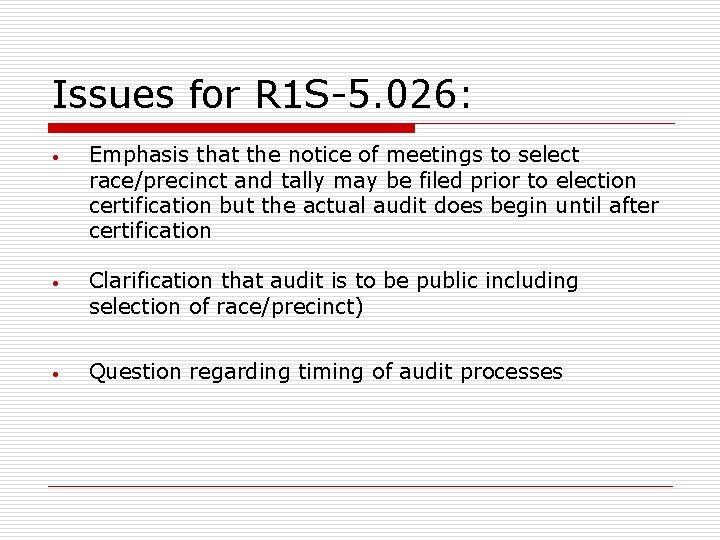 Issues for R 1 S-5. 026: • Emphasis that the notice of meetings to