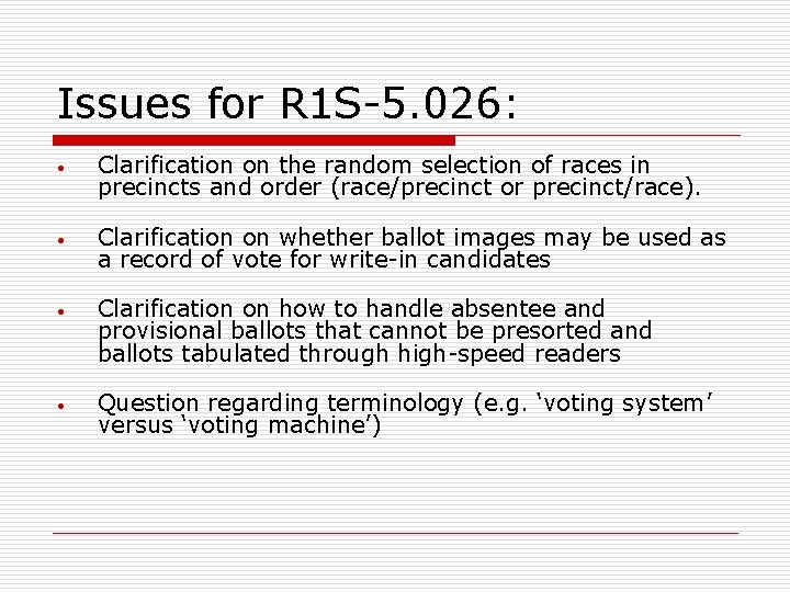 Issues for R 1 S-5. 026: • Clarification on the random selection of races