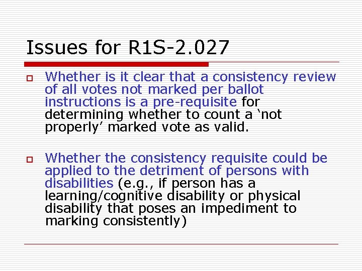 Issues for R 1 S-2. 027 o o Whether is it clear that a