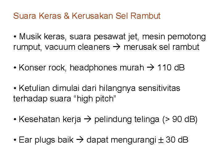 Suara Keras & Kerusakan Sel Rambut • Musik keras, suara pesawat jet, mesin pemotong