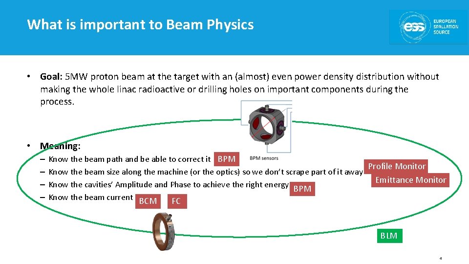 What is important to Beam Physics • Goal: 5 MW proton beam at the