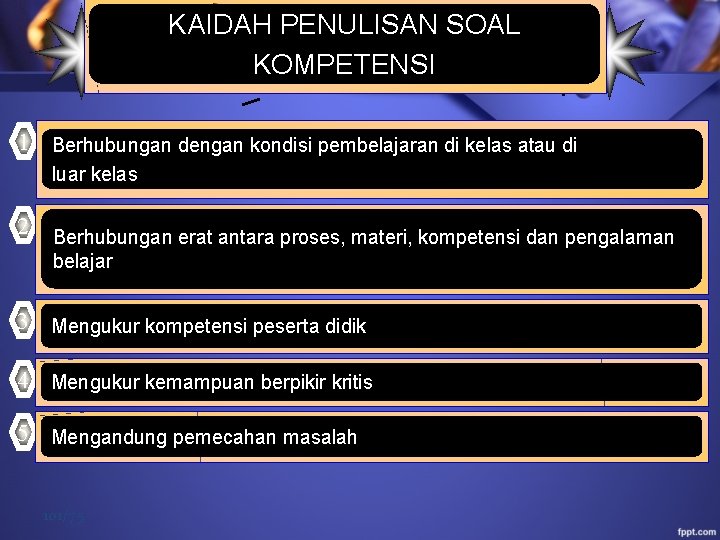  KAIDAH PENULISAN SOAL KOMPETENSI 1 Berhubungan dengan kondisi pembelajaran di kelas atau di