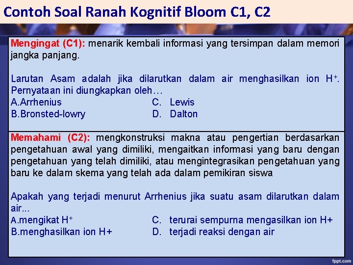 Contoh Soal Ranah Kognitif Bloom C 1, C 2 Mengingat (C 1): menarik kembali