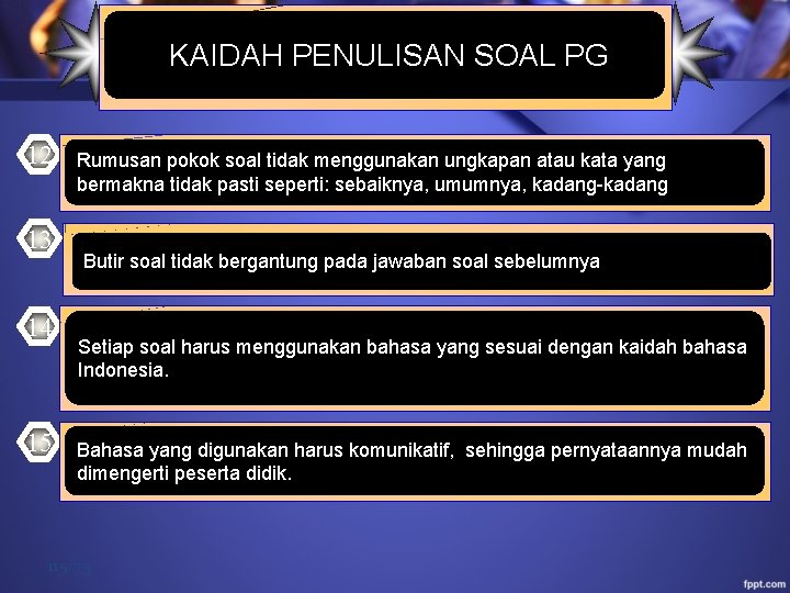 KAIDAH PENULISAN SOAL PG 12 13 14 15 Rumusan pokok soal tidak menggunakan