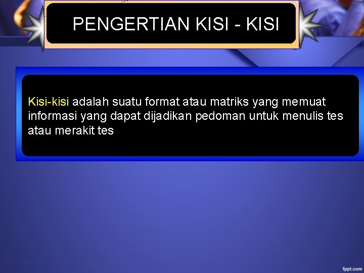  PENGERTIAN KISI - KISI Kisi-kisi adalah suatu format atau matriks yang memuat informasi