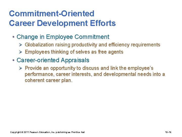 Commitment-Oriented Career Development Efforts • Change in Employee Commitment Ø Globalization raising productivity and