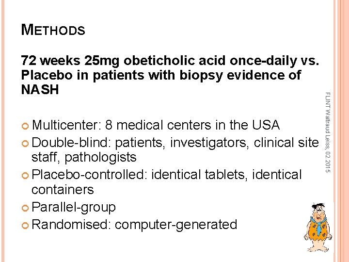 METHODS Multicenter: 8 medical centers in the USA Double-blind: patients, investigators, clinical site staff,