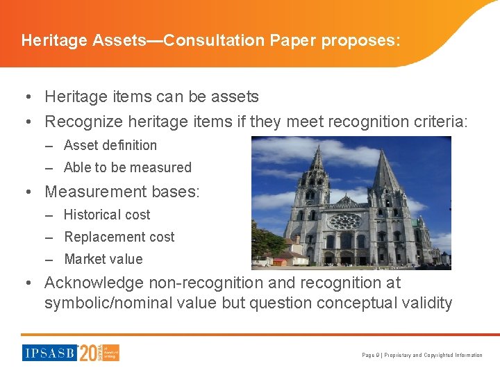 Heritage Assets—Consultation Paper proposes: • Heritage items can be assets • Recognize heritage items