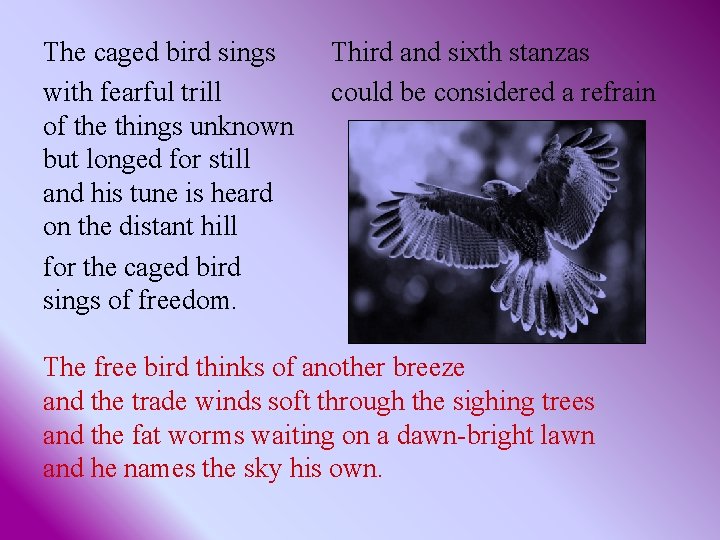 The caged bird sings with fearful trill of the things unknown but longed for