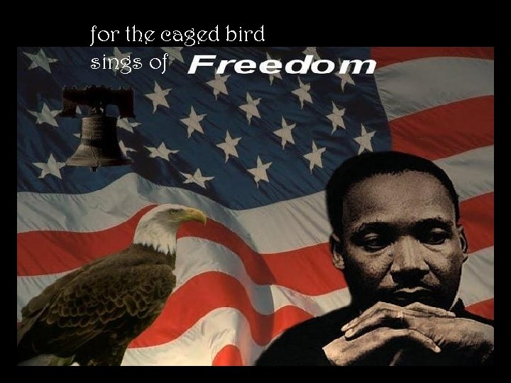 for the caged bird sings of 