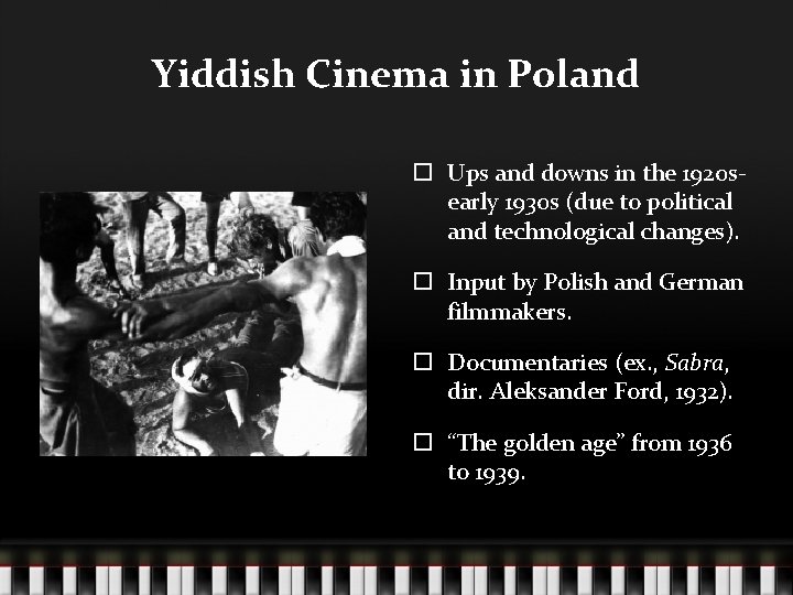 Yiddish Cinema in Poland Ups and downs in the 1920 searly 1930 s (due