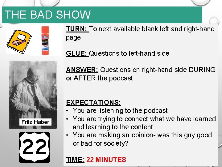 THE BAD SHOW TURN: To next available blank left and right-hand page GLUE: Questions