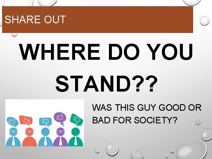 SHARE OUT WHERE DO YOU STAND? ? WAS THIS GUY GOOD OR BAD FOR